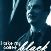 Remus 3\\'s his black coffee